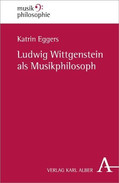 Ludwig Wittgenstein als Musikphilosoph (Musikphilosophie) Philosophy