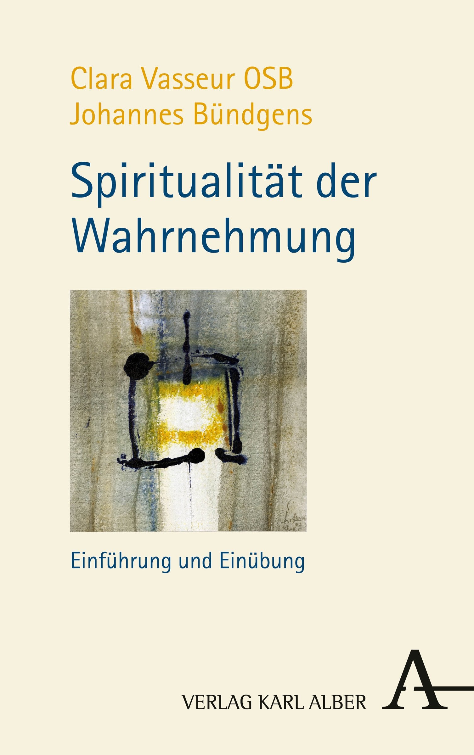 Spiritualität der Wahrnehmung: Einführung und Einübung Philosophy