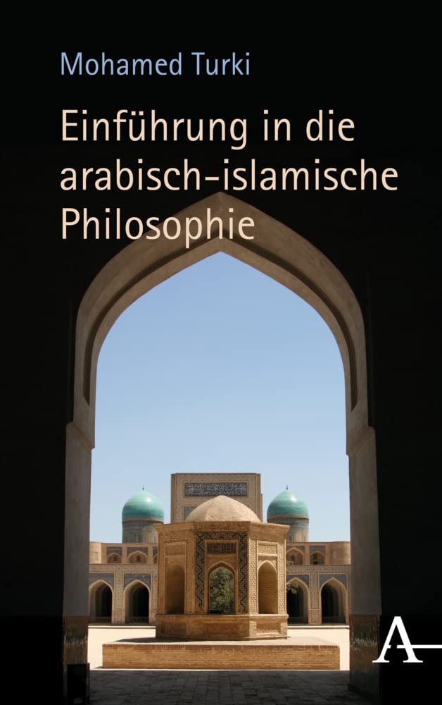 Einführung in die arabisch-islamische Philosophie Philosophy