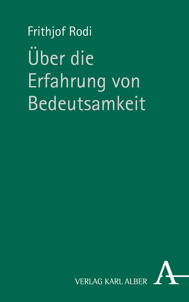 Über die Erfahrung von Bedeutsamkeit Philosophy