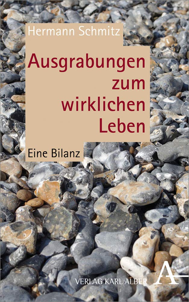 Ausgrabungen zum wirklichen Leben: Eine Bilanz Philosophy