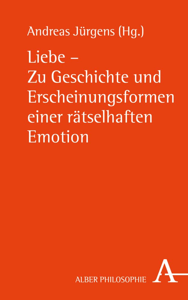 Liebe - Zu Geschichte und Erscheinungsformen einer rätselhaften Emotion Film, Art & Culture