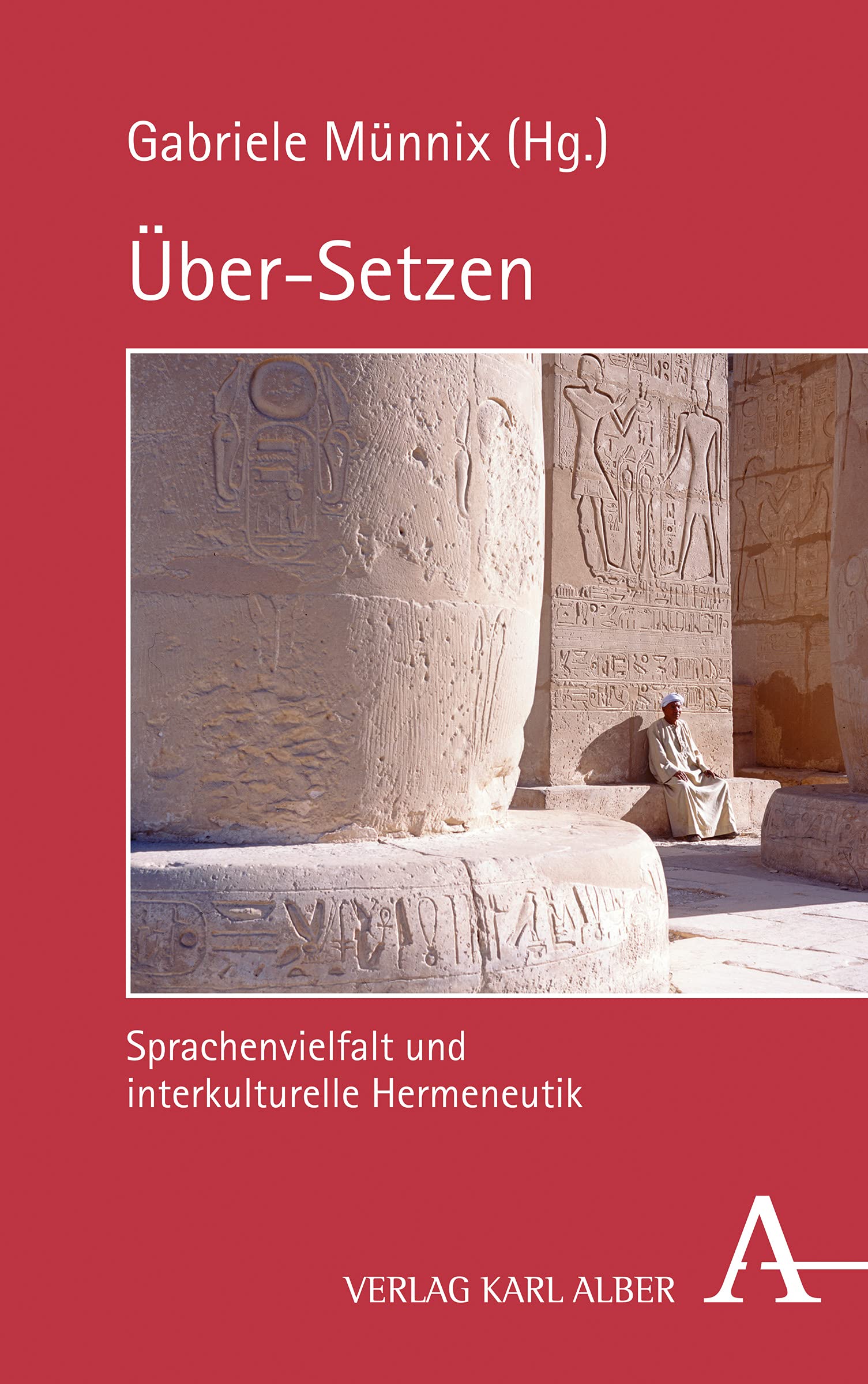 Über-Setzen: Sprachenvielfalt und interkulturelle Hermeneutik Philosophy