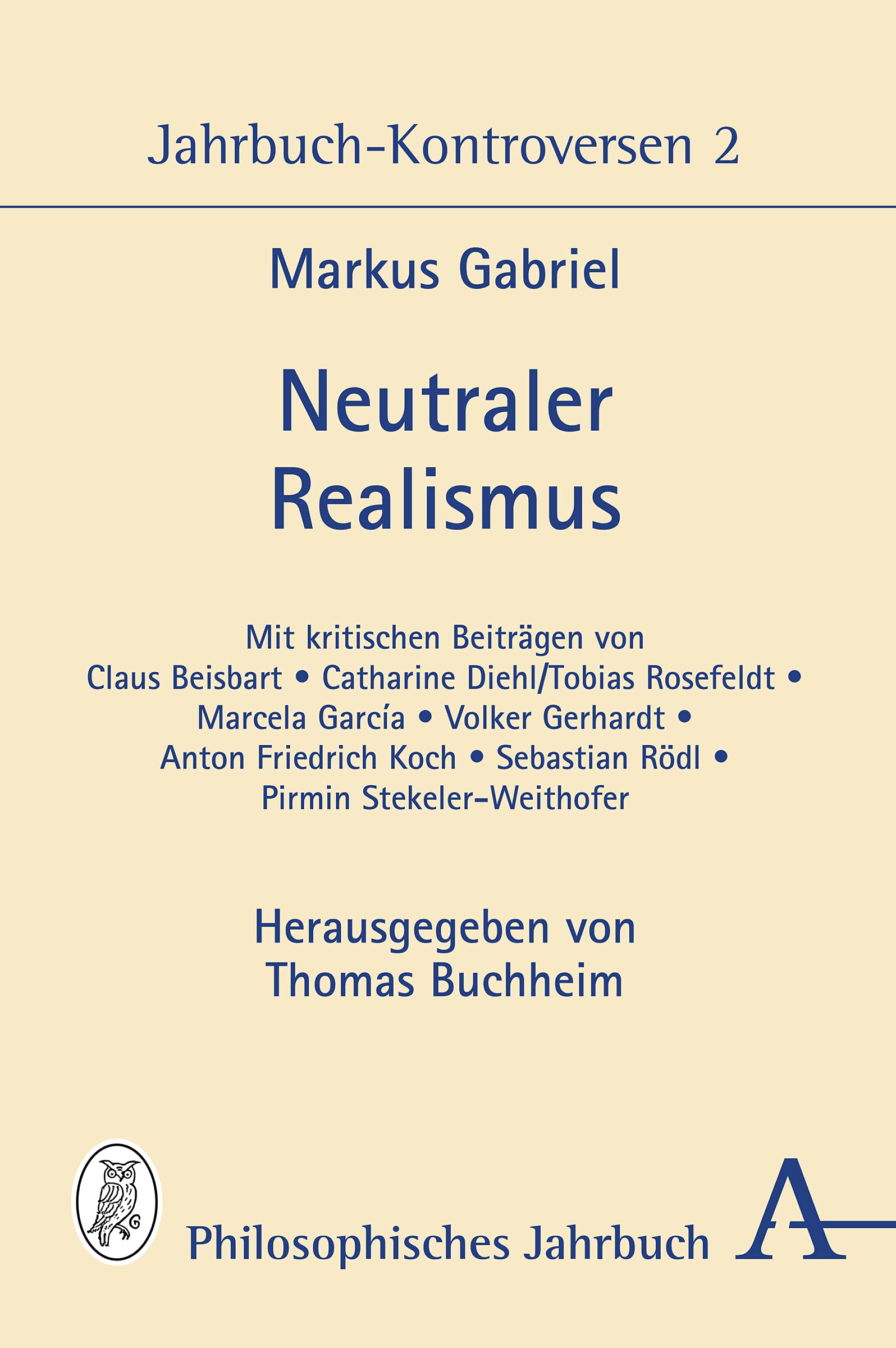 Neutraler Realismus: Jahrbuch-Kontroversen 2 Philosophy