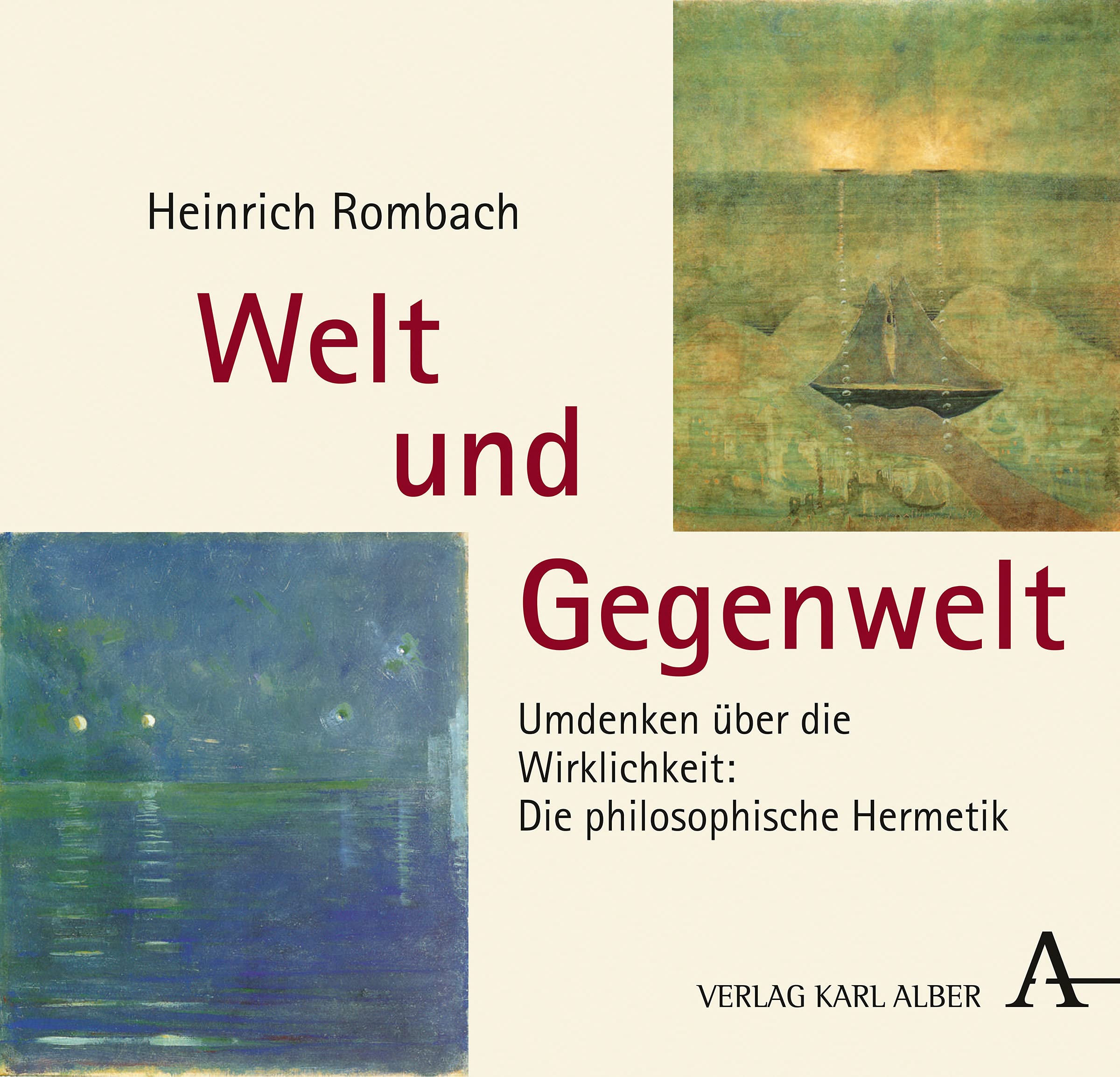 Welt und Gegenwelt: Umdenken über die Wirklichkeit: Die philosophische Hermetik Philosophy