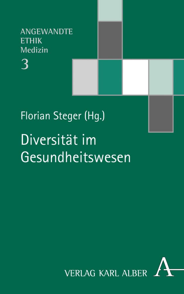 Diversität im Gesundheitswesen (Angewandte Ethik, Band 3) Medicine