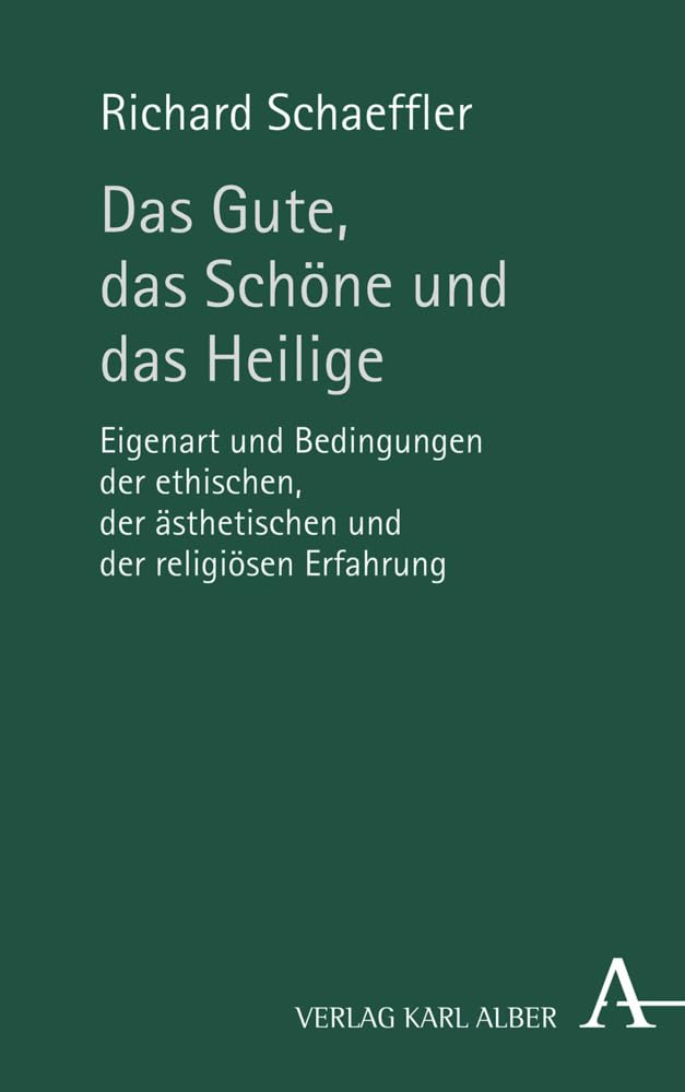 Das Gute, das Schöne und das Heilige Philosophy
