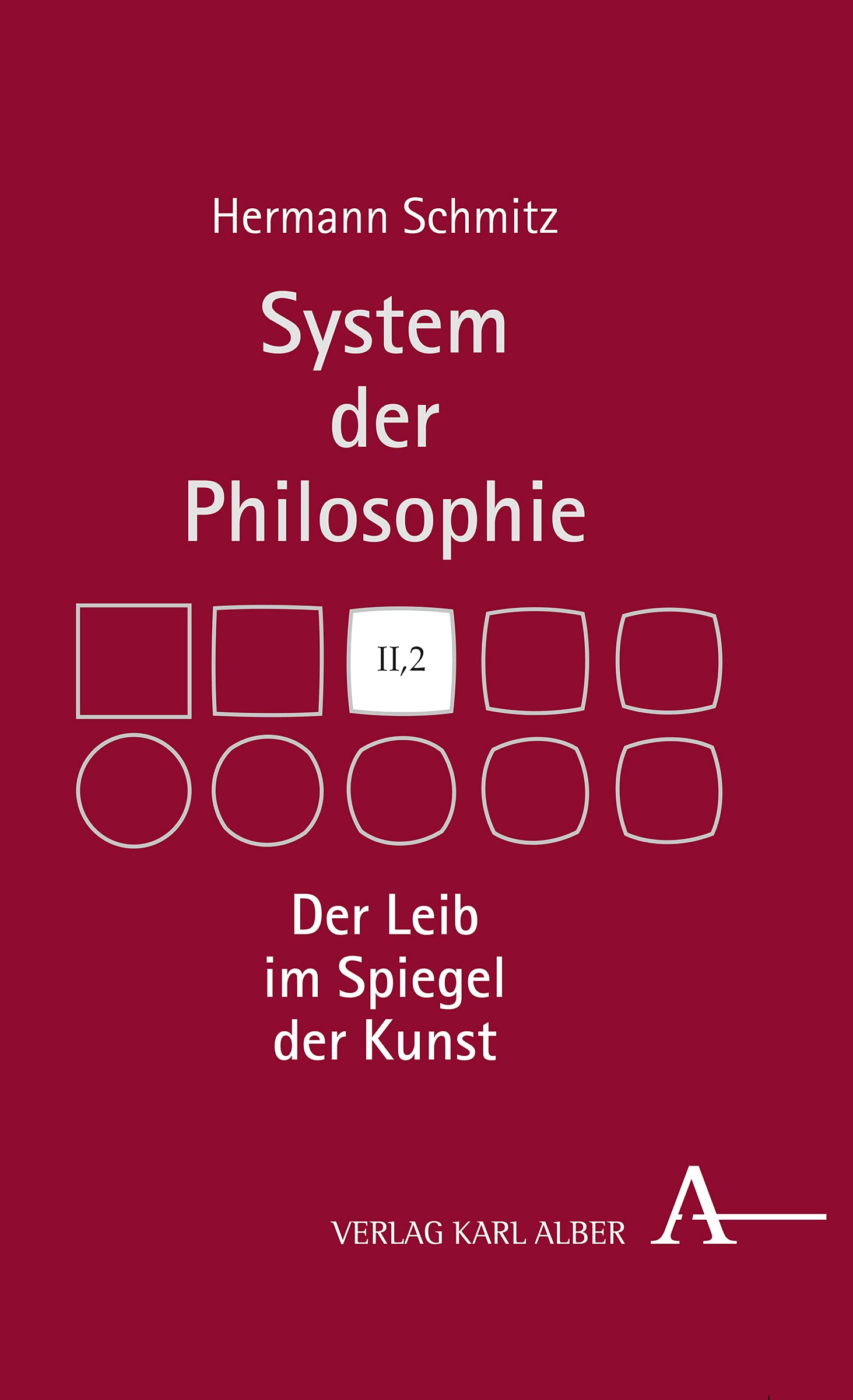 Der Leib im Spiegel der Kunst: System der Philosophie, Band II,2 Philosophy
