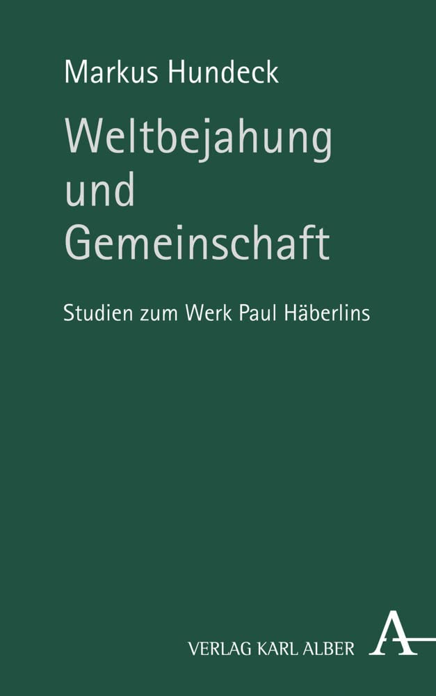 Weltbejahung und Gemeinschaft: Studien zum Werk Paul Häberlins Philosophy