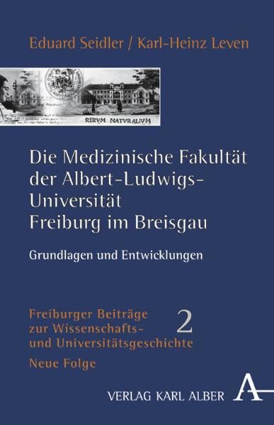 Die medizinische Fakultät der Albert-Ludwigs-Universität Freiburg im Breisgau Politics & History