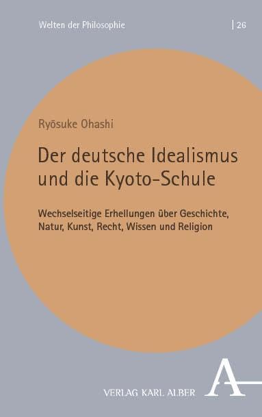 Der deutsche Idealismus und die Kyoto-Schule Philosophy