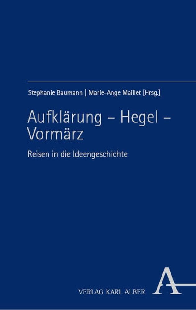 Aufklärung – Hegel – Vormärz Philosophy