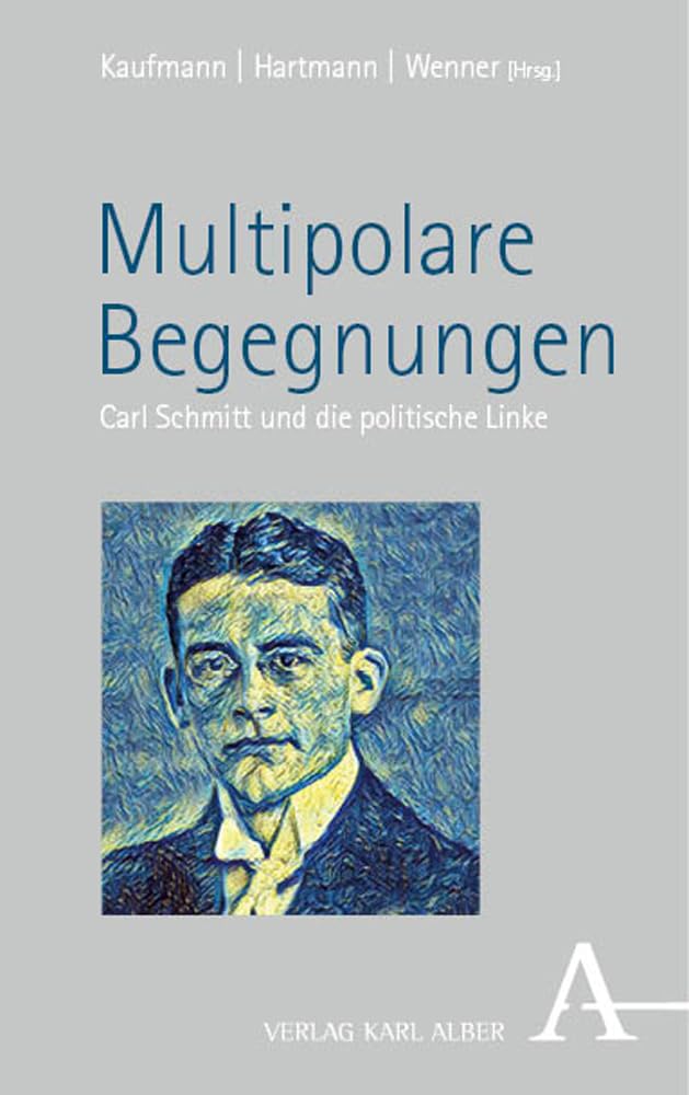 Multipolare Begegnungen: Carl Schmitt und die politische Linke Law