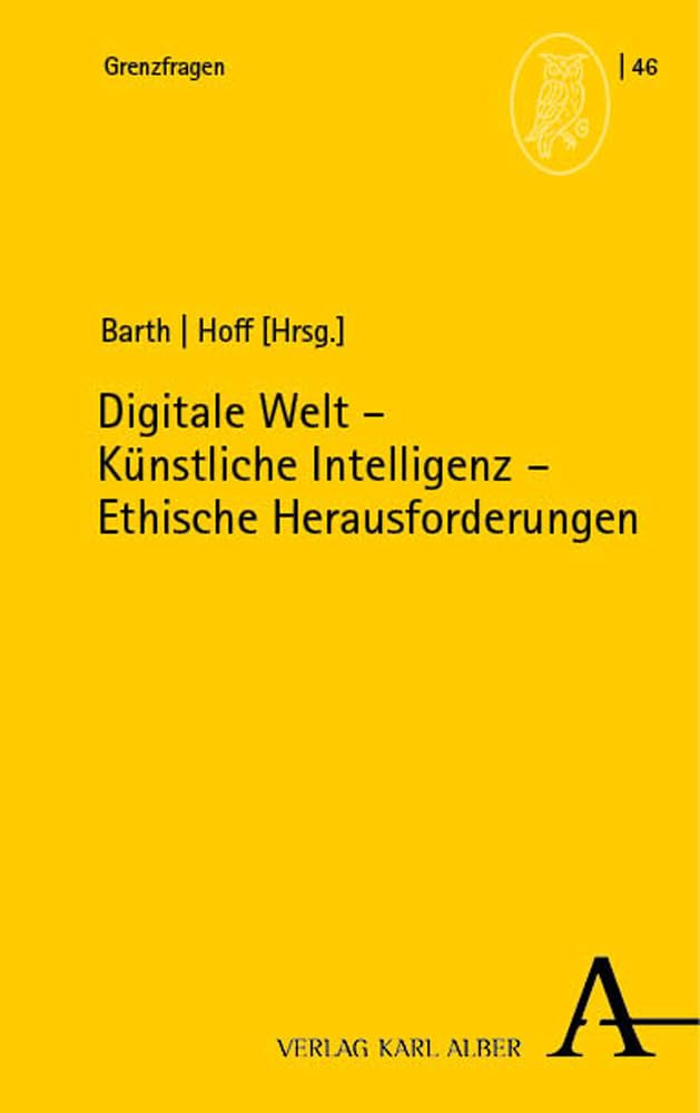 Digitale Welt – Künstliche Intelligenz – Ethische Herausforderungen (Grenzfragen) Philosophy