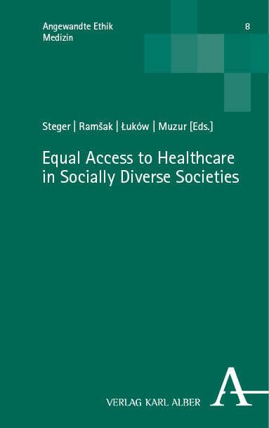 Equal Access to Healthcare in Socially Diverse Societies (Angewandte Ethik: Medizin) Medicine