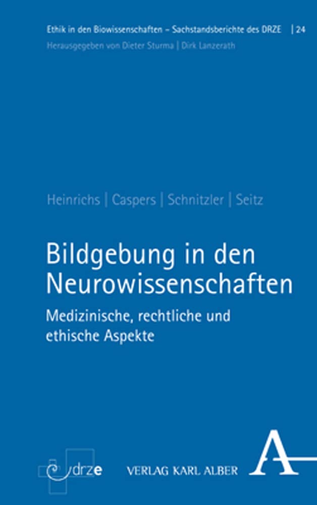 Bildgebung in den Neurowissenschaften: Medizinische, rechtliche und ethische Aspekte (Ethik in den Biowissenschaften) Medicine
