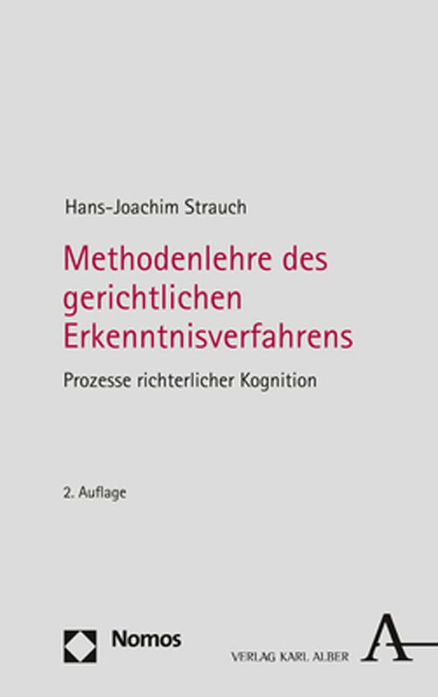 Methodenlehre des gerichtlichen Erkenntnisverfahrens: Prozesse richterlicher Kognition Law