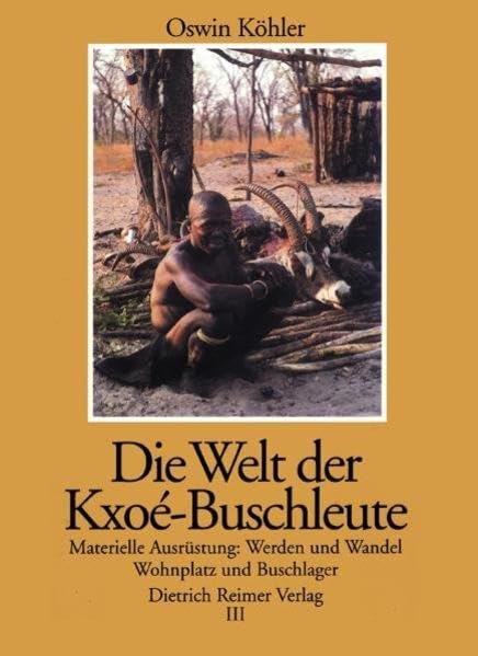 Die Welt der Kxoe-Buschleute im südlichen Afrika, Bd.3, Materialle Ausrüstung; Wohnplatz und Buschlager: Teil 1: Materielle Ausrüstung: Werden und ... Welt der Kxoé-Buschleute im Südlichen Afrika) Law