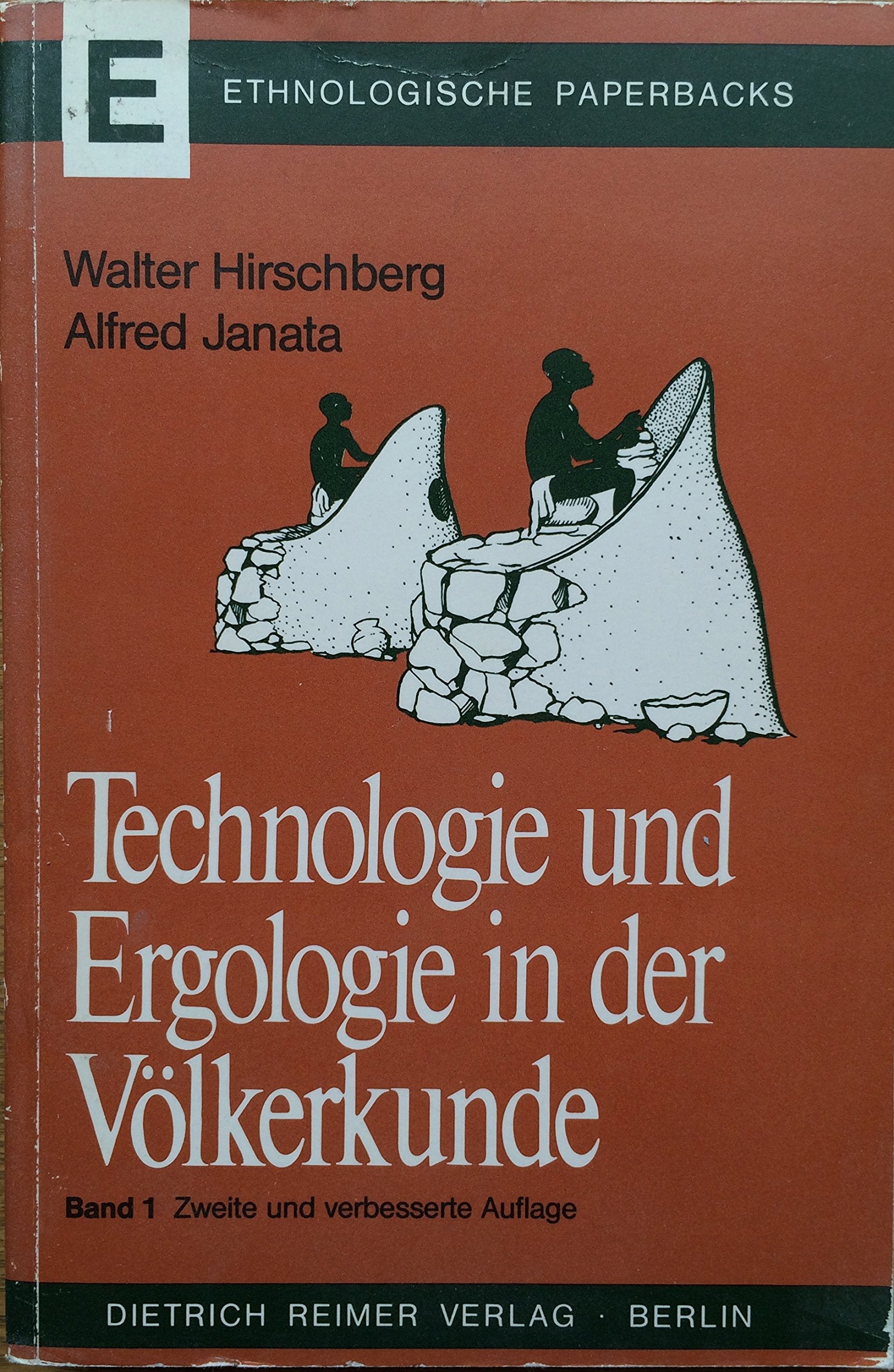 Technologie und Ergologie in der Völkerkunde, Band 1 (Ethnologische Paperbacks) Books