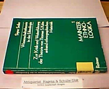 Wissenschaftstheorie in der Ethnologie: Zur Kritik und Weiterführung der Theorie von Thomas S. Kuhn an Hand ethnographischen Materials (Mainzer Ethnologica) Professional & Reference Books
