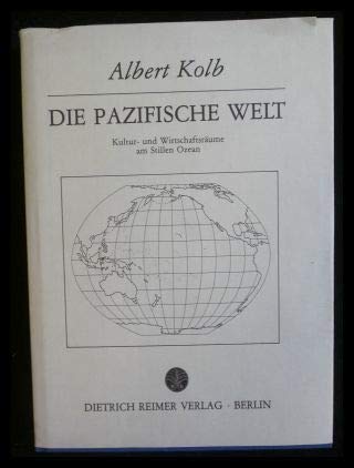 Die Pazifische Welt: Kultur- und Wirtschaftsräume am Stillen Ozean (Kleine geographische Schriften) Law