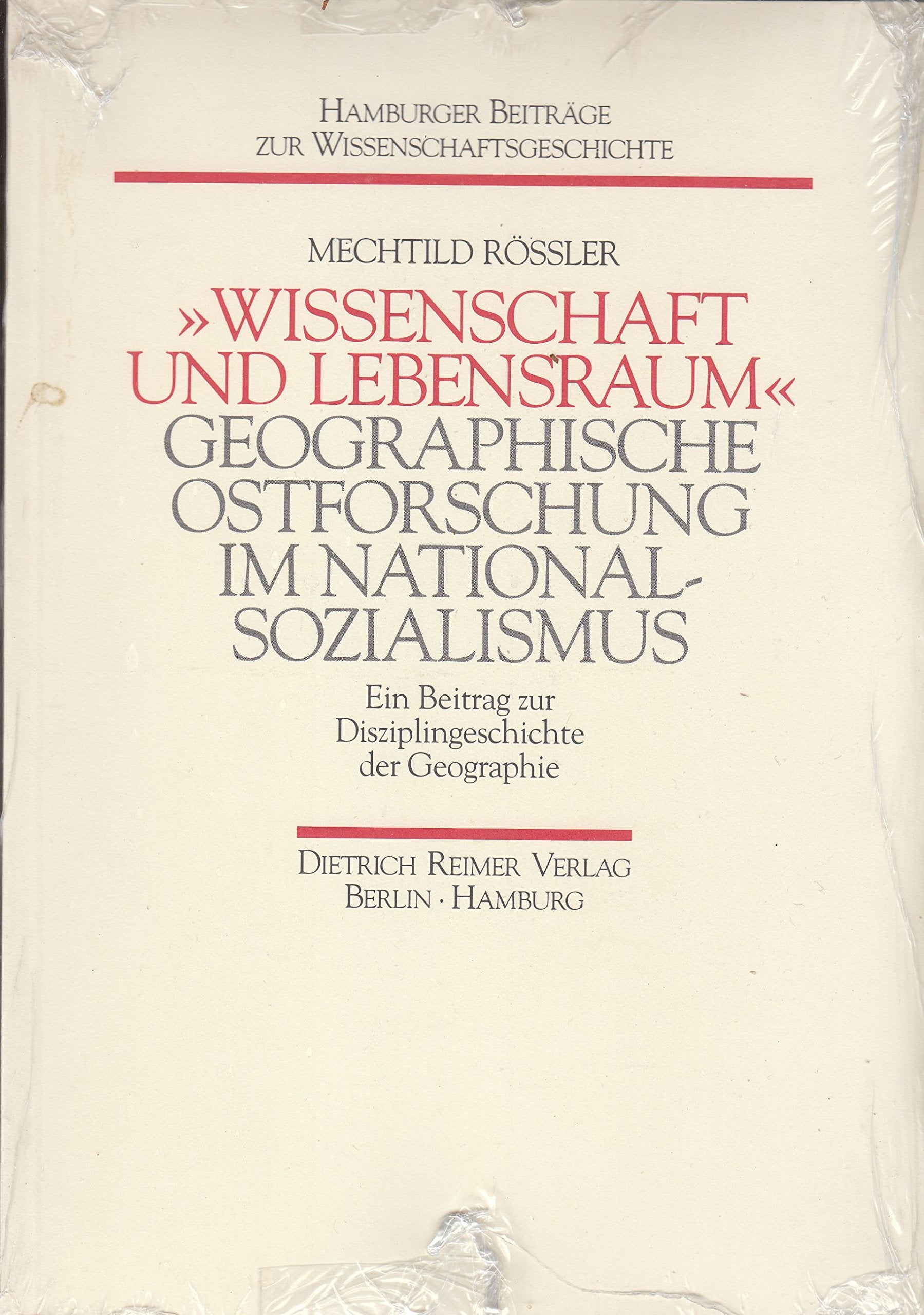 "Wissenschaft und Lebensraum" Geographische Ostforschung im Nationalsozialismus: Ein Beitrag zur Disziplingeschichte der Geographie (Hamburger Beiträge zur Wissenschaftsgeschichte) Business & Technology