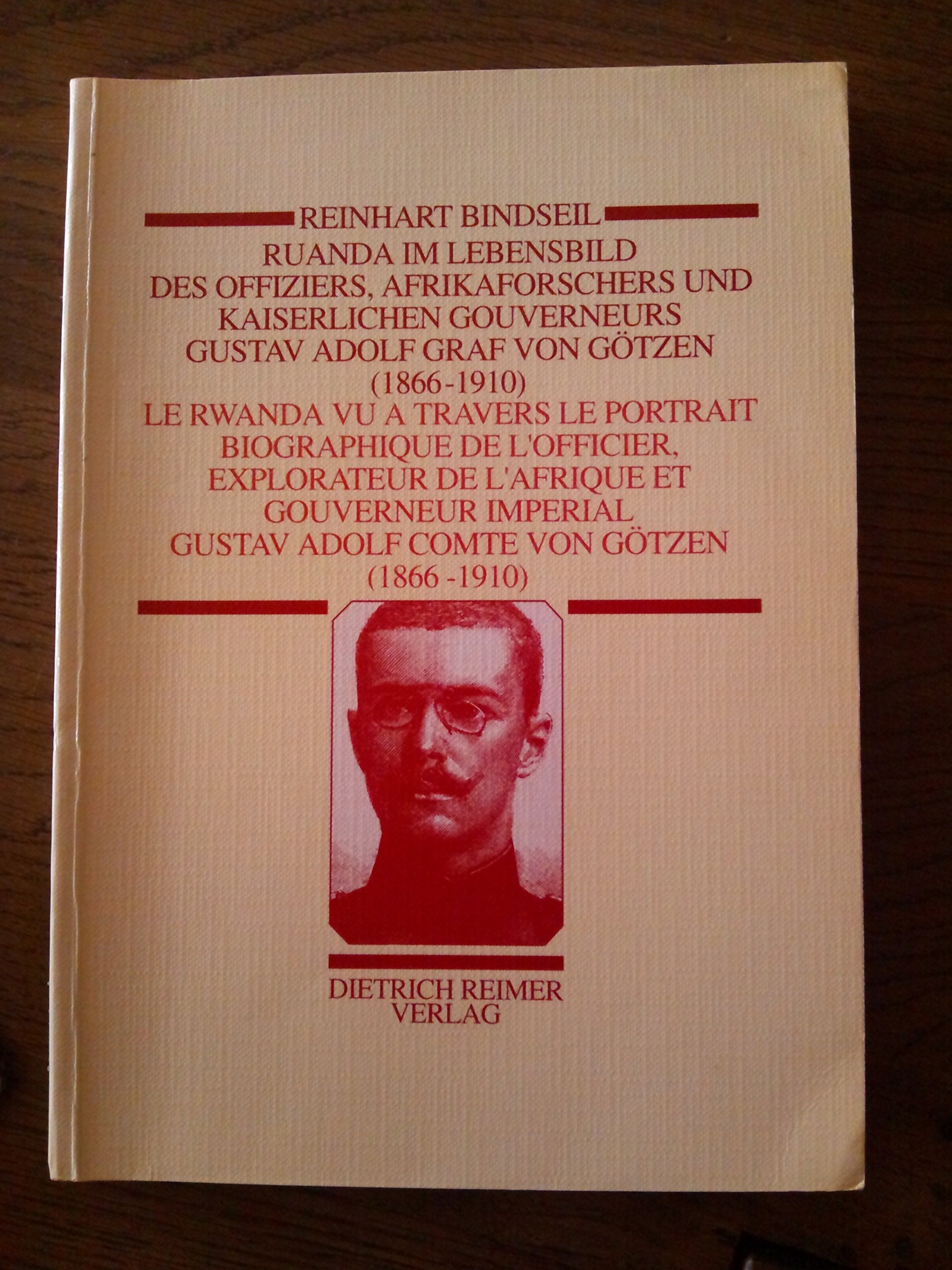 Ruanda im Lebensbild des Offiziers, Afrikaforschers und Kaiserlichen Gouverneurs Gustav Adolf Graf von Götzen book