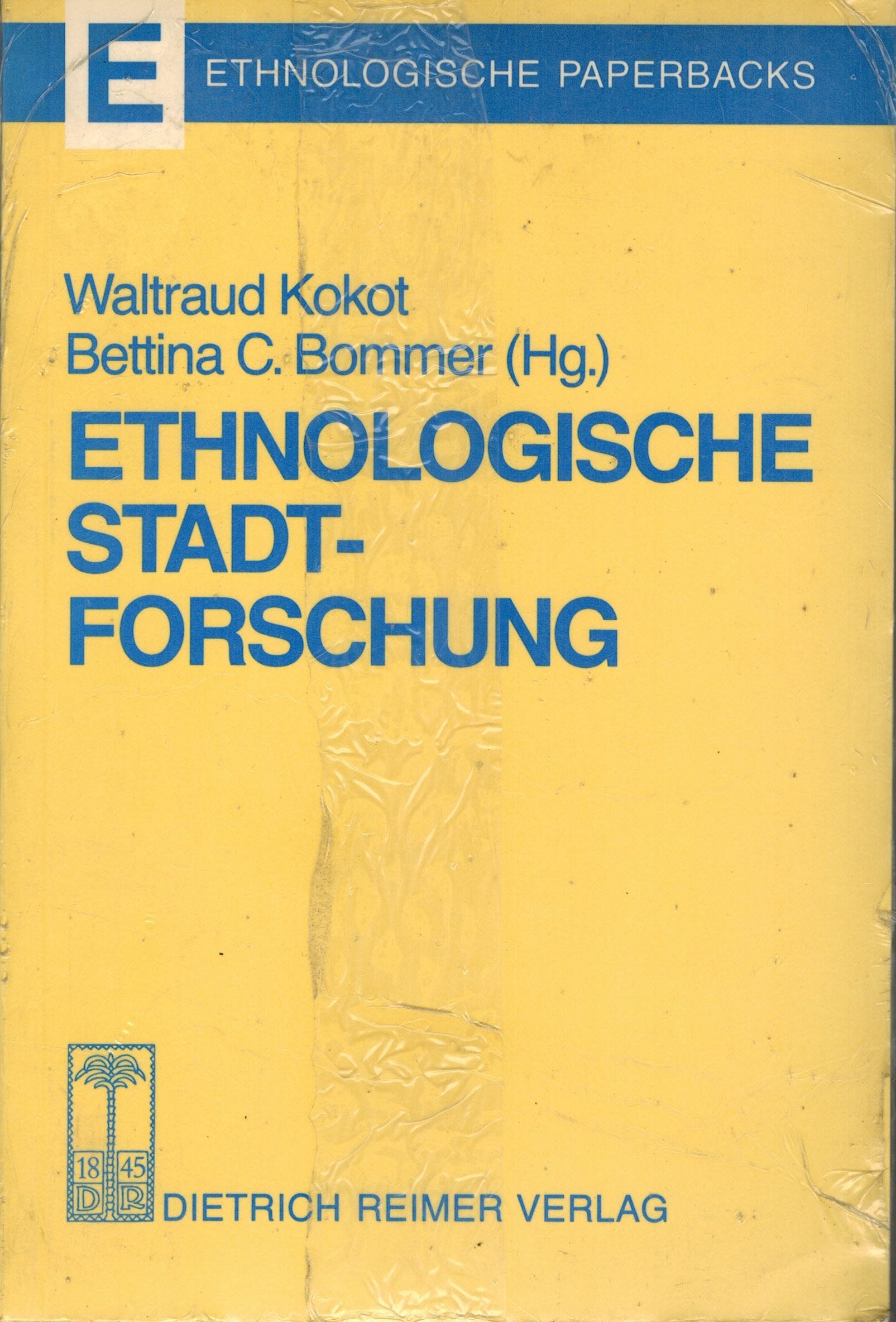 Ethnologische Stadtforschung KOKOT, W. / B. C. BOMMER, EDS. book