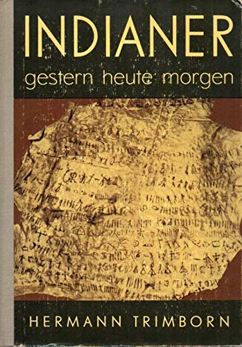 Indianer von Gestern, Heute und Morgen: Beobachtungen zum Kulturwandel in den Anden Boliviens (Kulturgeschichtliche Forschungen) Law