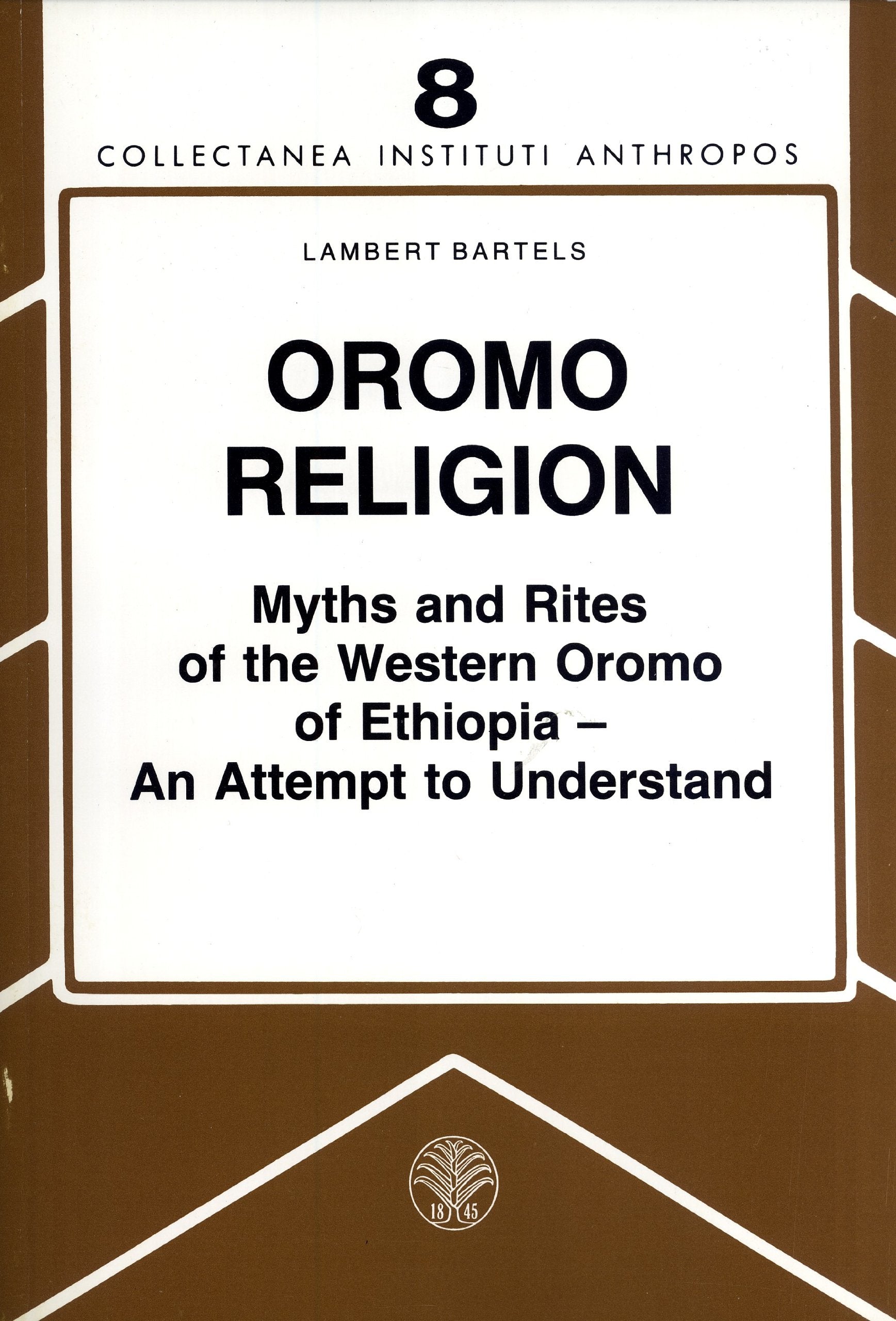 Oromo Religion. Myths and Rites of the Western Oromo of Ethiopia - An Attempt to Understand Books