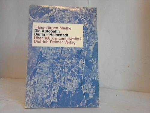 Die Autobahn Berlin-Helmstedt: Über 160 km Langeweile? Contemporary literature