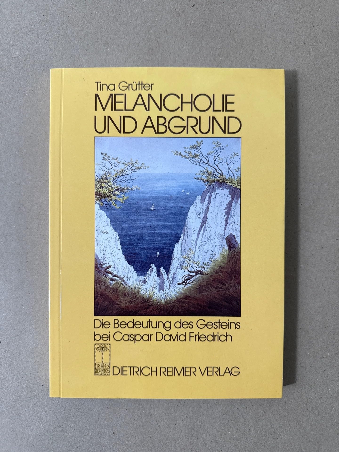 Melancholie und Abgrund. Die Bedeutung des Gesteins bei Caspar David Friedrich. Ein Beitrag zum Symboldenken der Frühromantik Film, Art & Culture