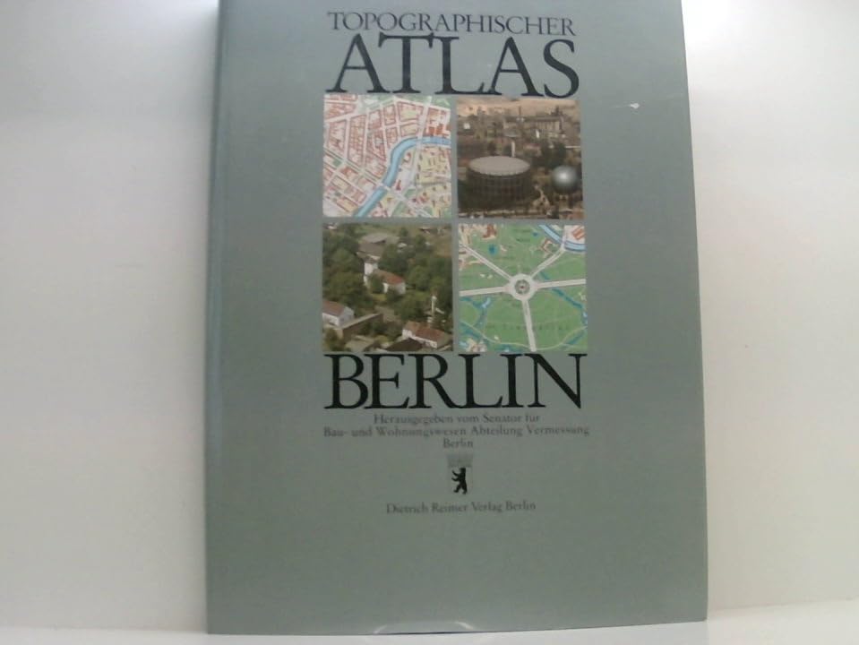 Topographischer Atlas Berlin: Entwicklung und Struktur der Stadt Berlin in 55 Karten und 20 Luftbildern mit erläuternden Texten Business & Technology