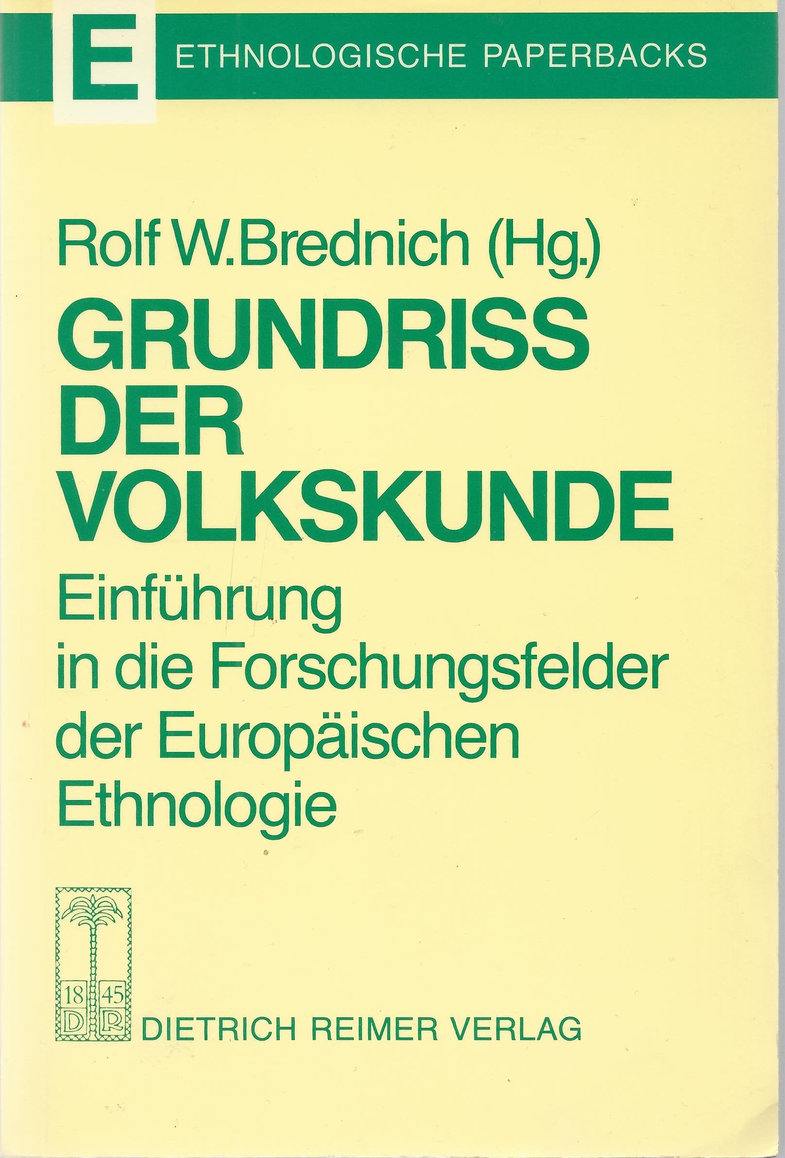 Grundriss der Volkskunde: Einführung in die Forschungsfelder der Europäischen Ethnologie General education