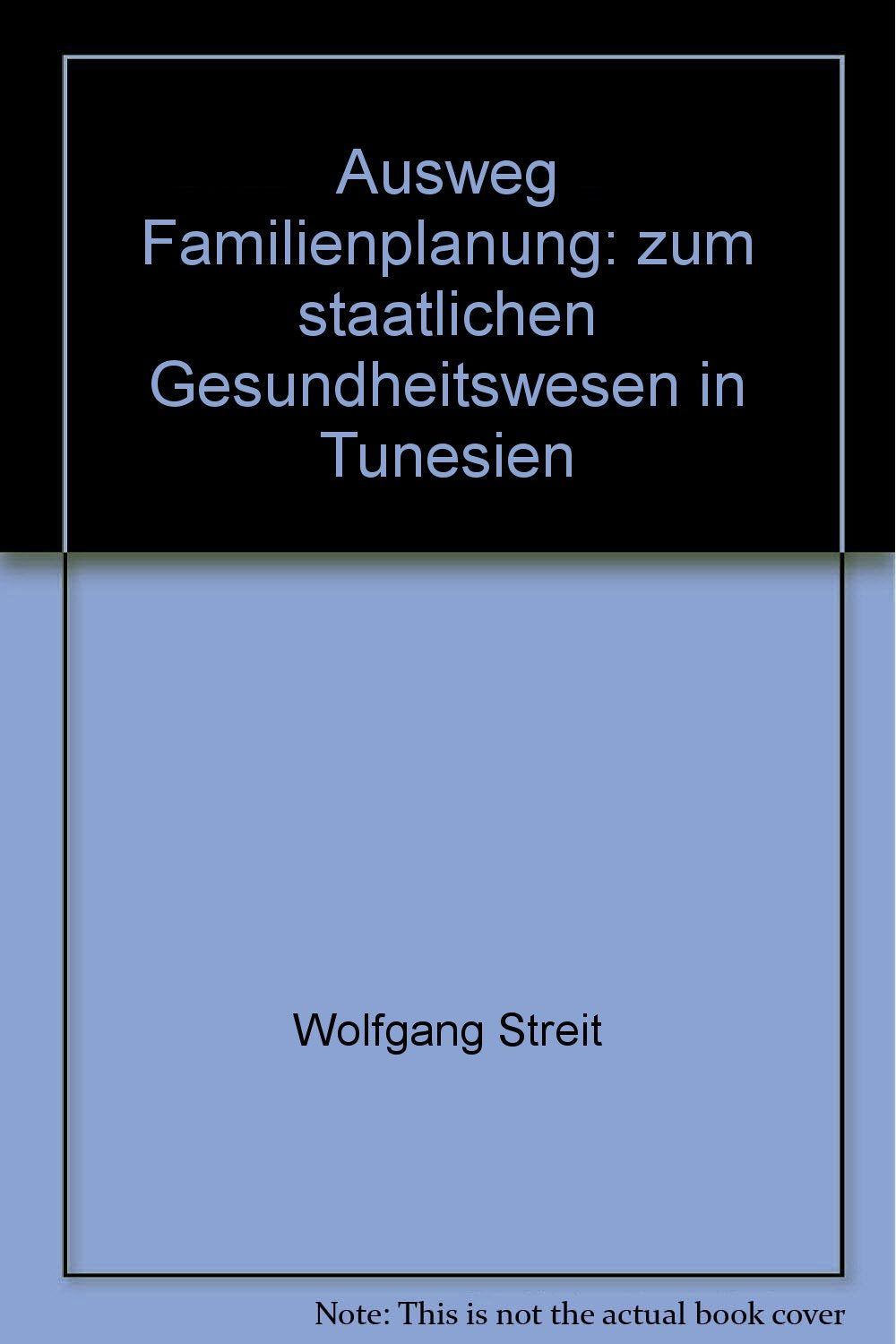Ausweg Familienplanung?: Zum staatlichen Gesundheitsprogramm in Tunesien (Krankheit und Kultur) Law