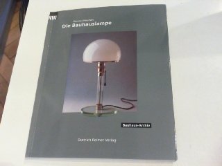 Die Bauhauslampe: Zur Karriere eines Klassikers Architecture