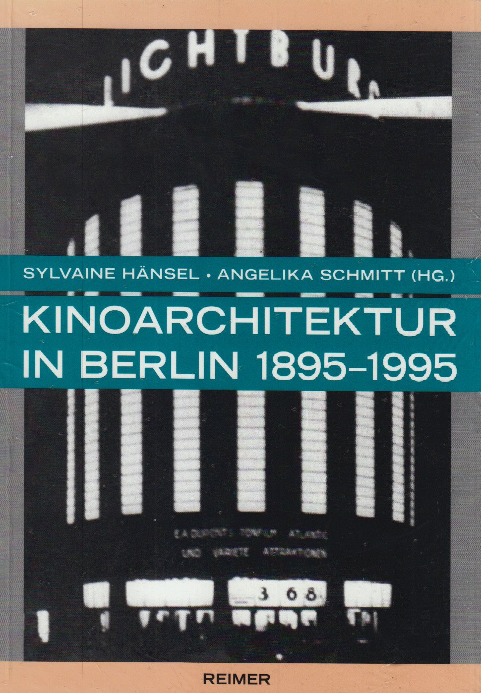 Kinoarchitektur in Berlin 1895-1995 Architecture