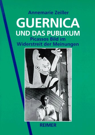 Guernica und das Publikum: Picassos Bild im Widerstreit der Meinungen Film, Art & Culture