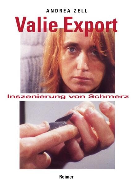 Valie Export: Inszenierung von Schmerz: Selbstverletzung in den frühen Aktionen Photography