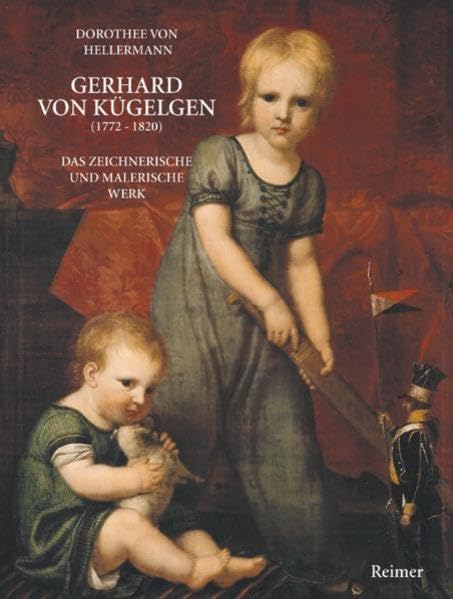 Gerhard von Kügelgen (1772-1820): Das zeichnerische und malerische Werk Film, Art & Culture
