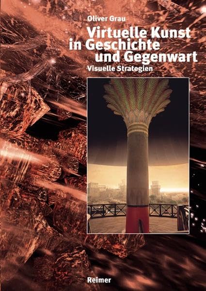 Virtuelle Kunst in Geschichte und Gegenwart: Visuelle Strategien Film, Art & Culture