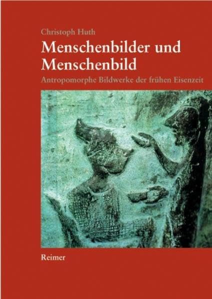 Menschenbilder und Menschenbild. Anthropomorphe Bildwerke der frühen Eisenzeit Natural Sciences