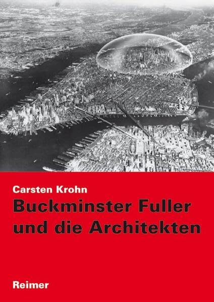 Buckminster Fuller und die Architekten: Diss. Architecture