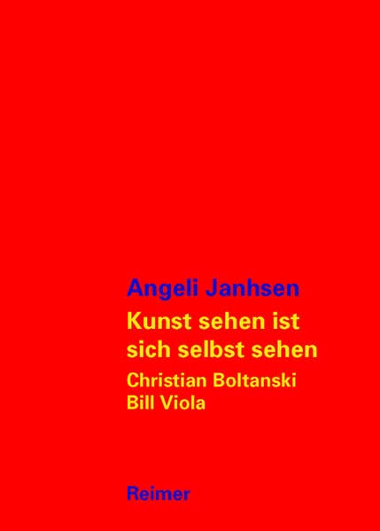 Kunst sehen ist sich selbst sehen: Christian Boltanski – Bill Viola Film, Art & Culture