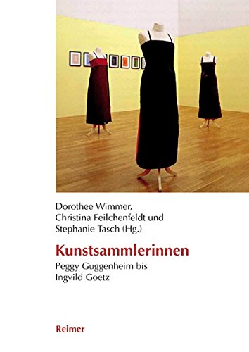 Kunstsammlerinnen: Peggy Guggenheim bis Ingvild Goetz Film, Art & Culture