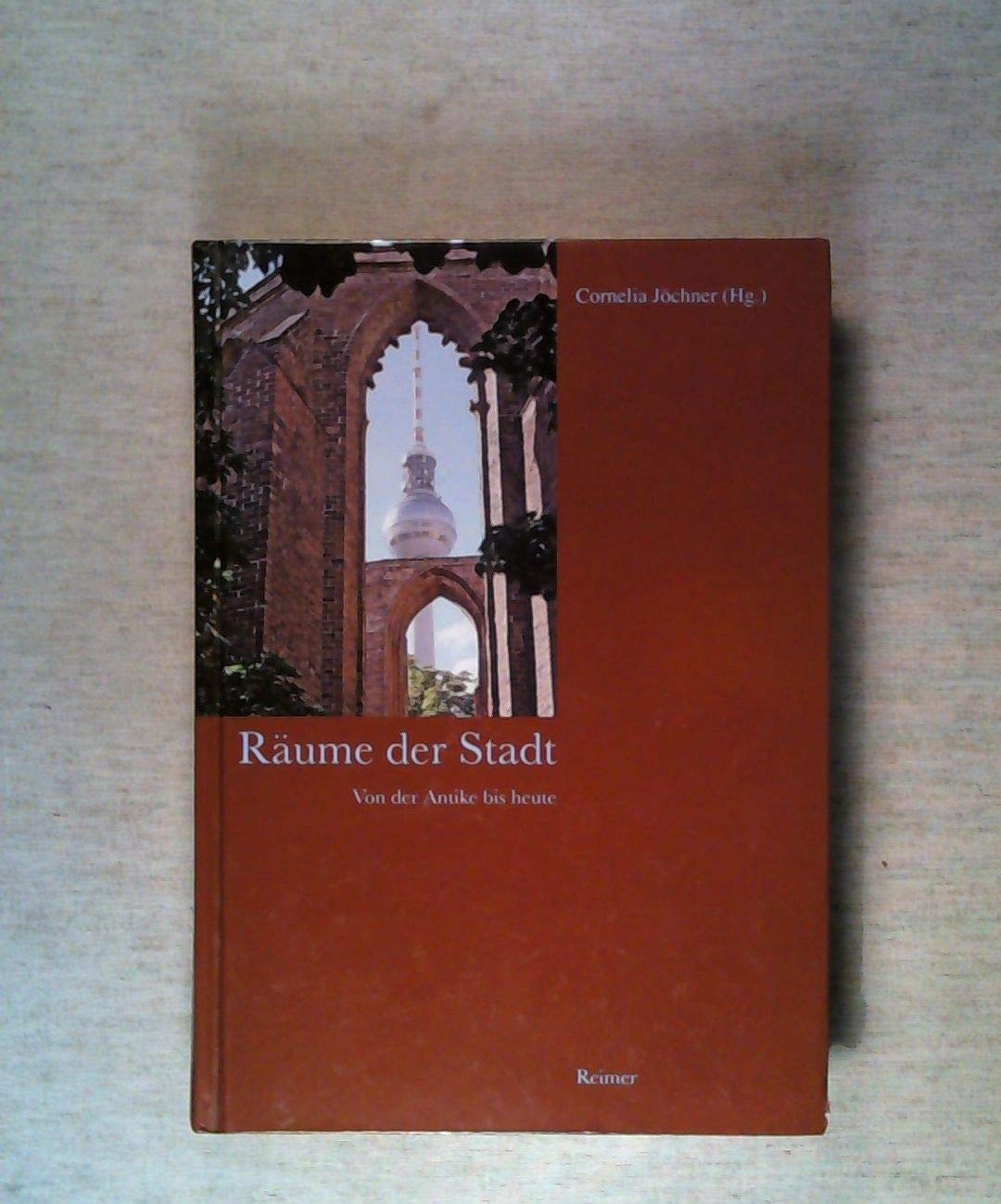 Räume der Stadt: Von der Antike bis heute Architecture