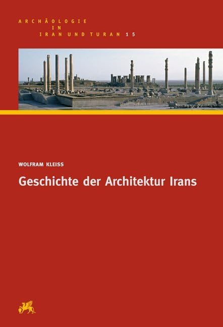Geschichte der Architektur Irans (Archäologie in Iran und Turan) Architecture