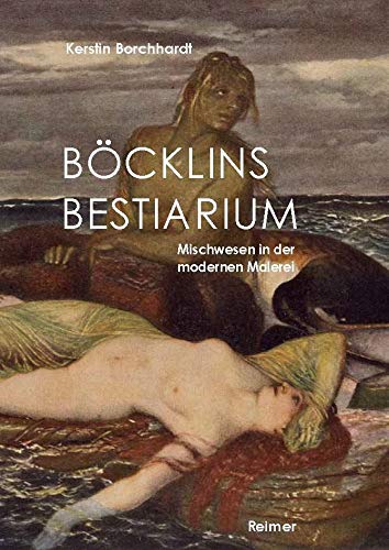 Böcklins Bestiarium: Mischwesen in der modernen Malerei Film, Art & Culture