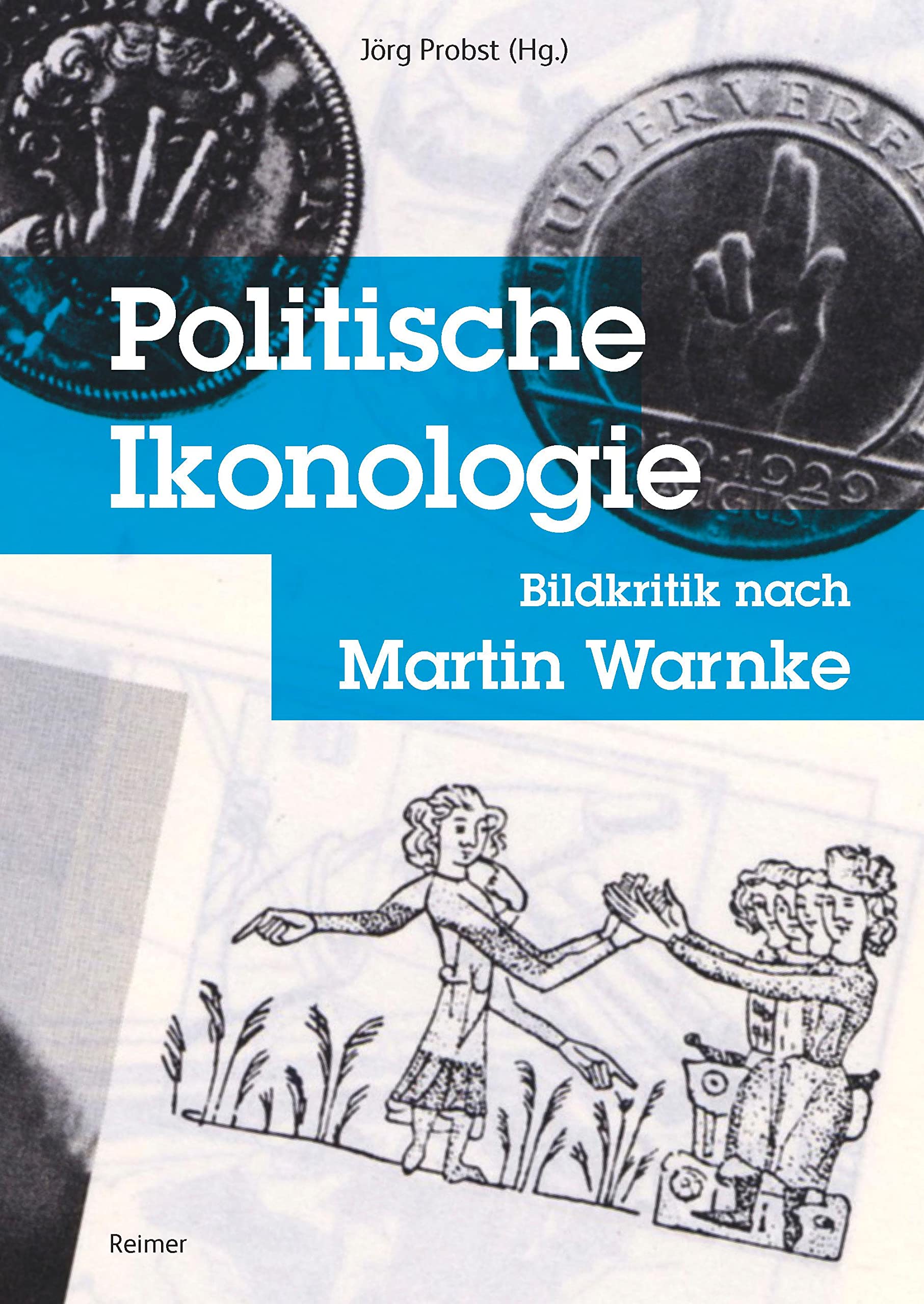 Politische Ikonologie: Bildkritik Nach Martin Warnke book