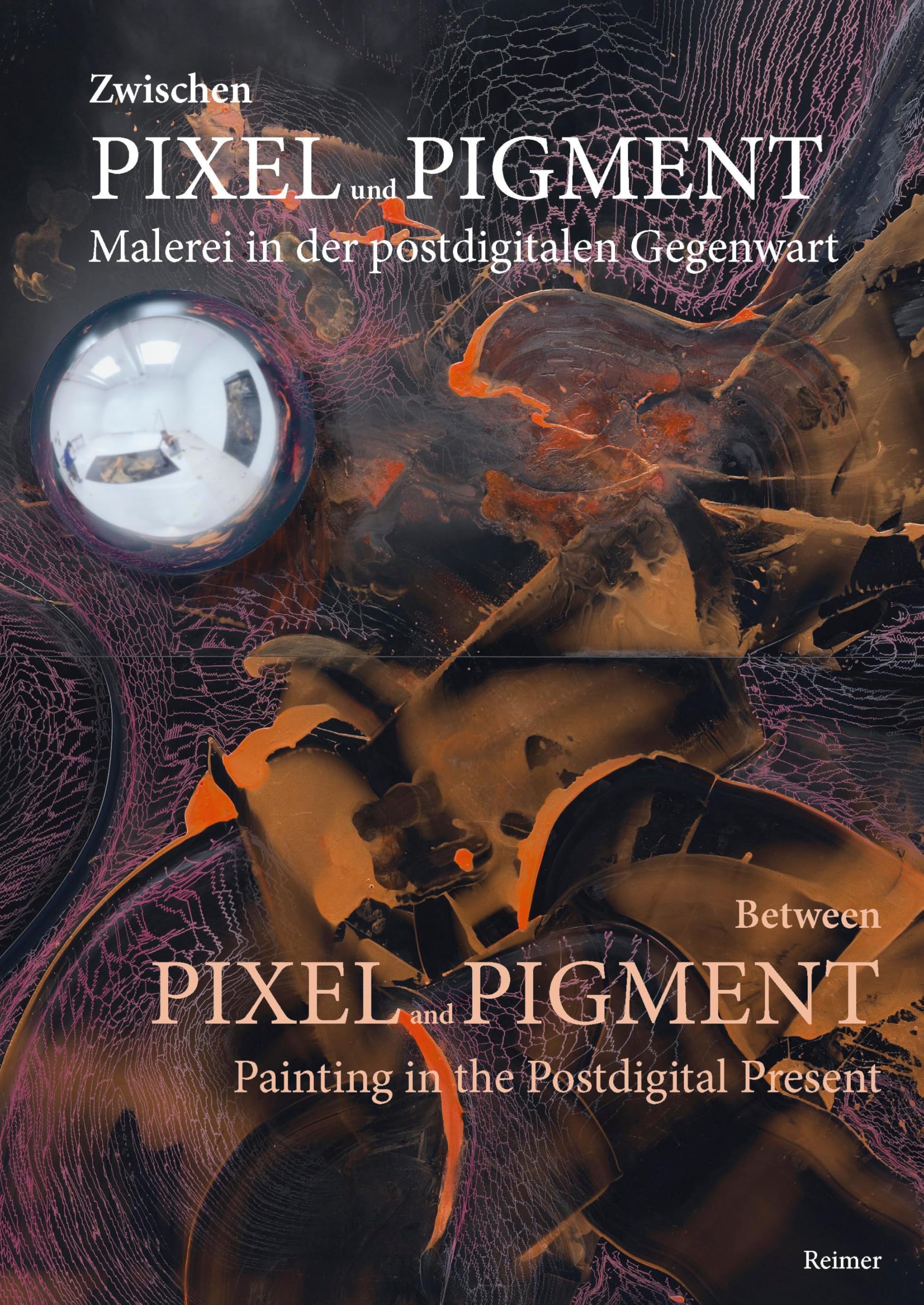 Zwischen Pixel und Pigment: Malerei in der postdigitalen Gegenwart book